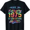 Happy 47th Birthday Decoration Made In February 1975 Classic Shirt