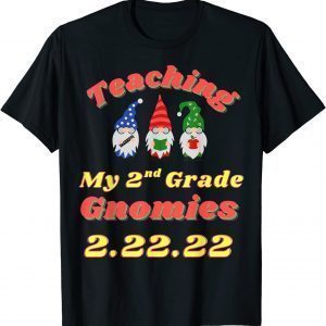 Happy Teaching 2nd Grade Gonmies Twosday 2-22-22 Classic Shirt