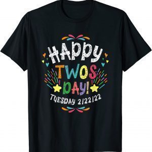 Happy Tuesday 2-22-22 Teachers 2nd Grade Twosday Classic Shirt