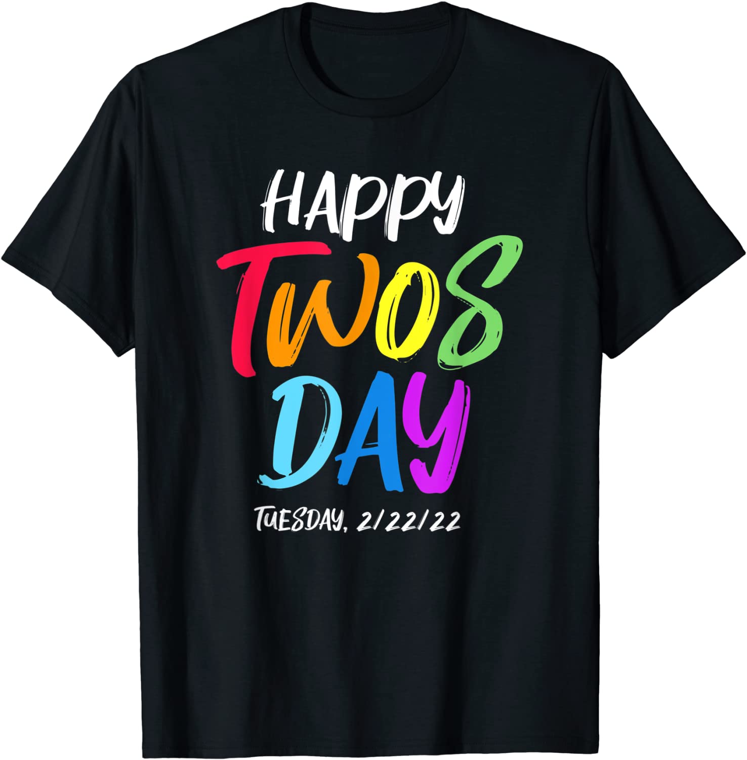 Happy Twosday 2-22-22 Tuesday February 22nd 2022 Limited Shirt