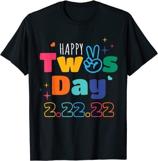 Happy Twosday 2022 February 2nd 2022 Tuesday 2-22-22 Limited Shirt