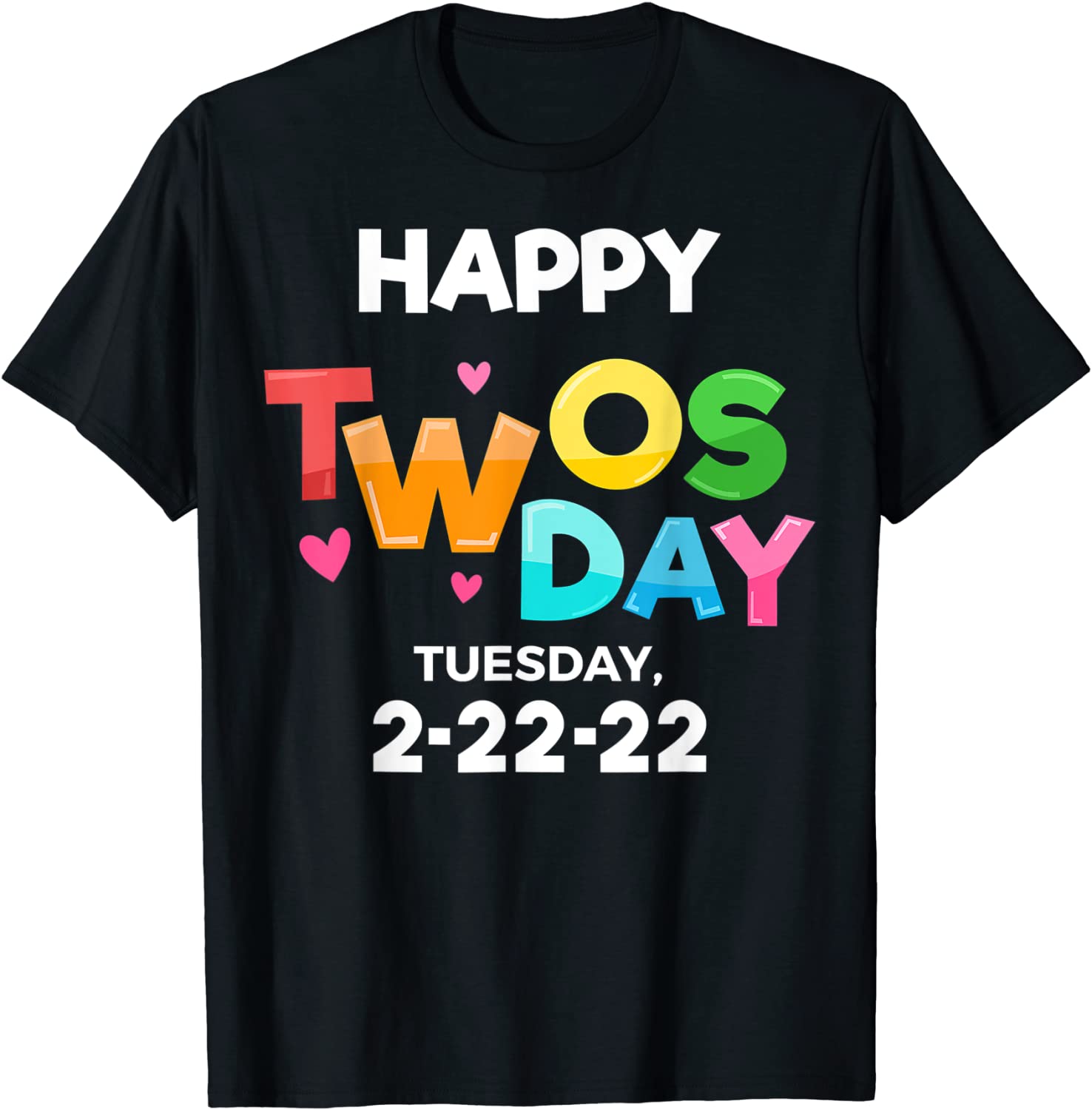 Happy Twosday 2022,February 2nd 2022 Tuesday 2-22-22 Gift Shirt