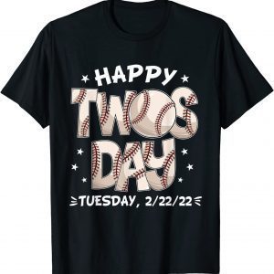 Happy Twosday Tuesday 2-22-22 Baseball February 22nd 2022 Classic Shirt