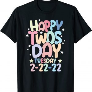 Happy Twosday Tuesday 2-22-22 Limited Shirt