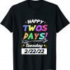 Happy Twosday Tuesday February 22nd 2022 2.22.22 Event Classic Shirt