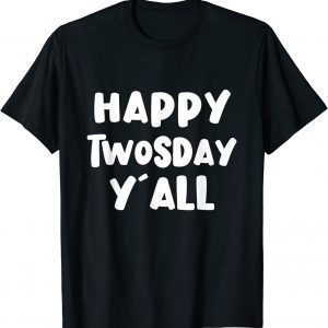 Happy Twosday Y'all Tuesday 2022 2-22-22 Twosday Classic Shirt