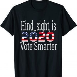 Hind_sight is 2020 Anti Trump Impeach Trump Vote Smarter Limited Sirt