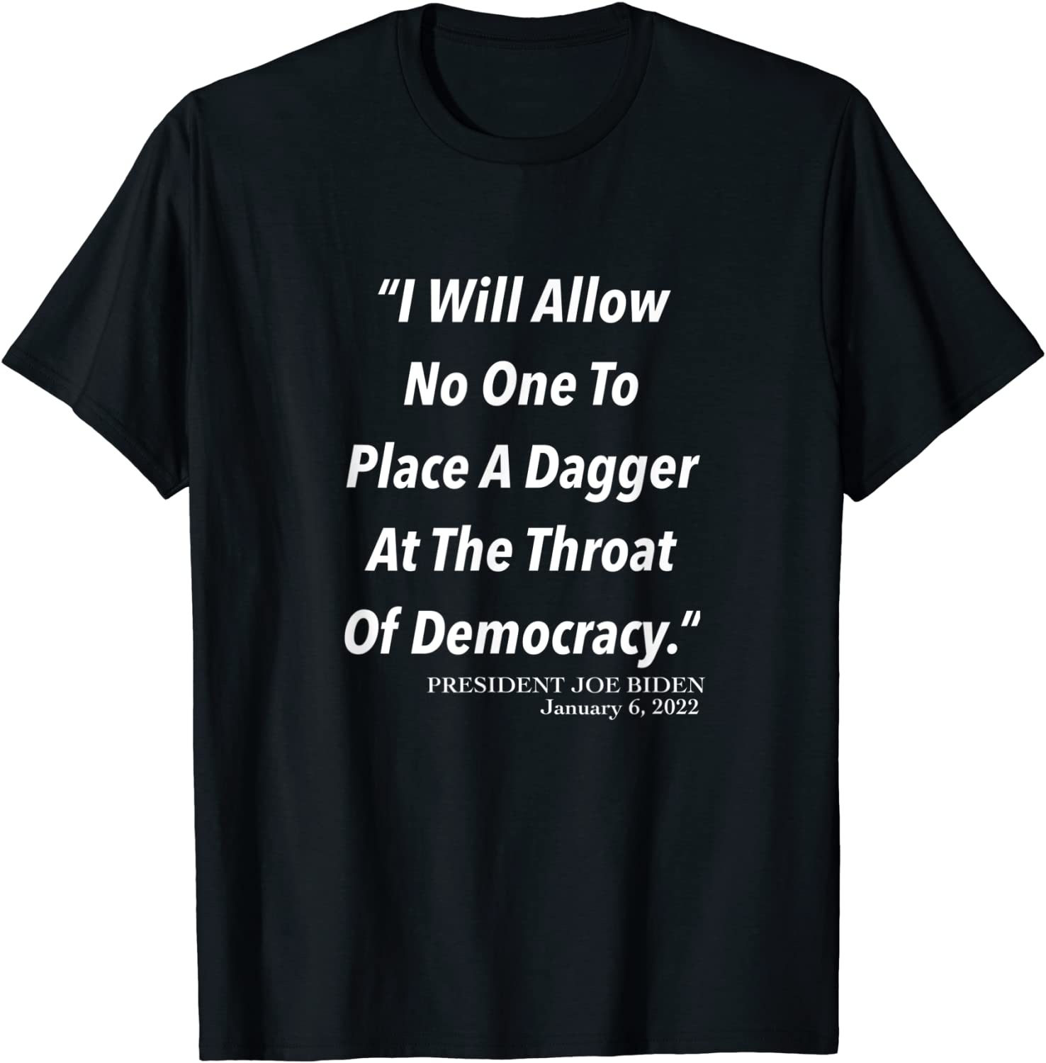 Historical USA Jan 6, 2022, Presidential Speech Quote 2022 Shirt