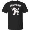 Home Run Gift shirt