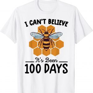 I Can't Believe It's Been 100 Days Of School 2022 Shirt