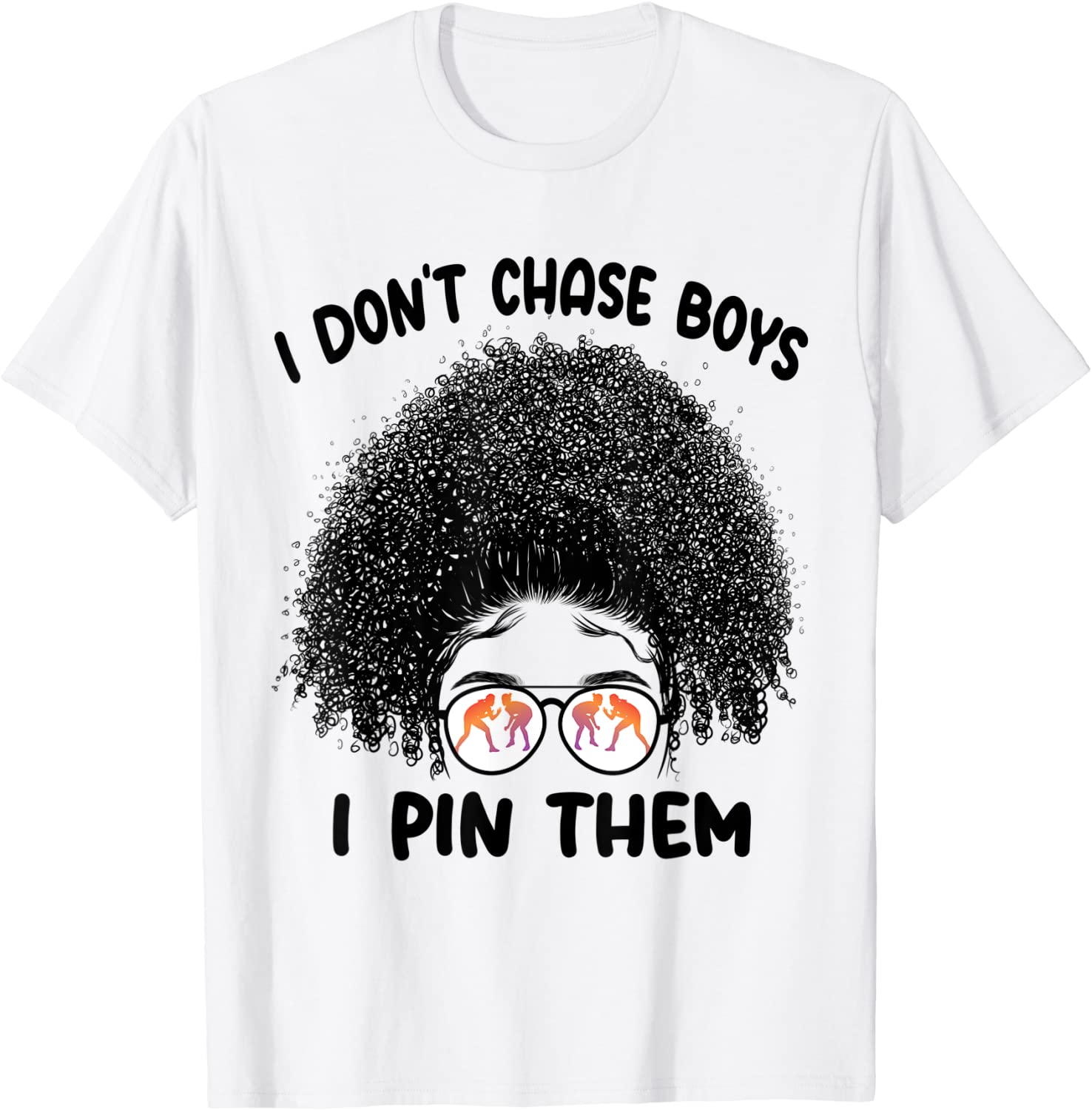 I Don't Chase Boys I Pin Them Wrestling Black Afro wig girl 2022 Shirt