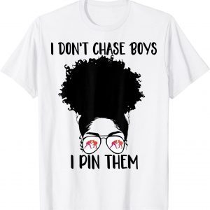 I Don't Chase Boys I Pin Them Wrestling afro black girl 2022 Shirt