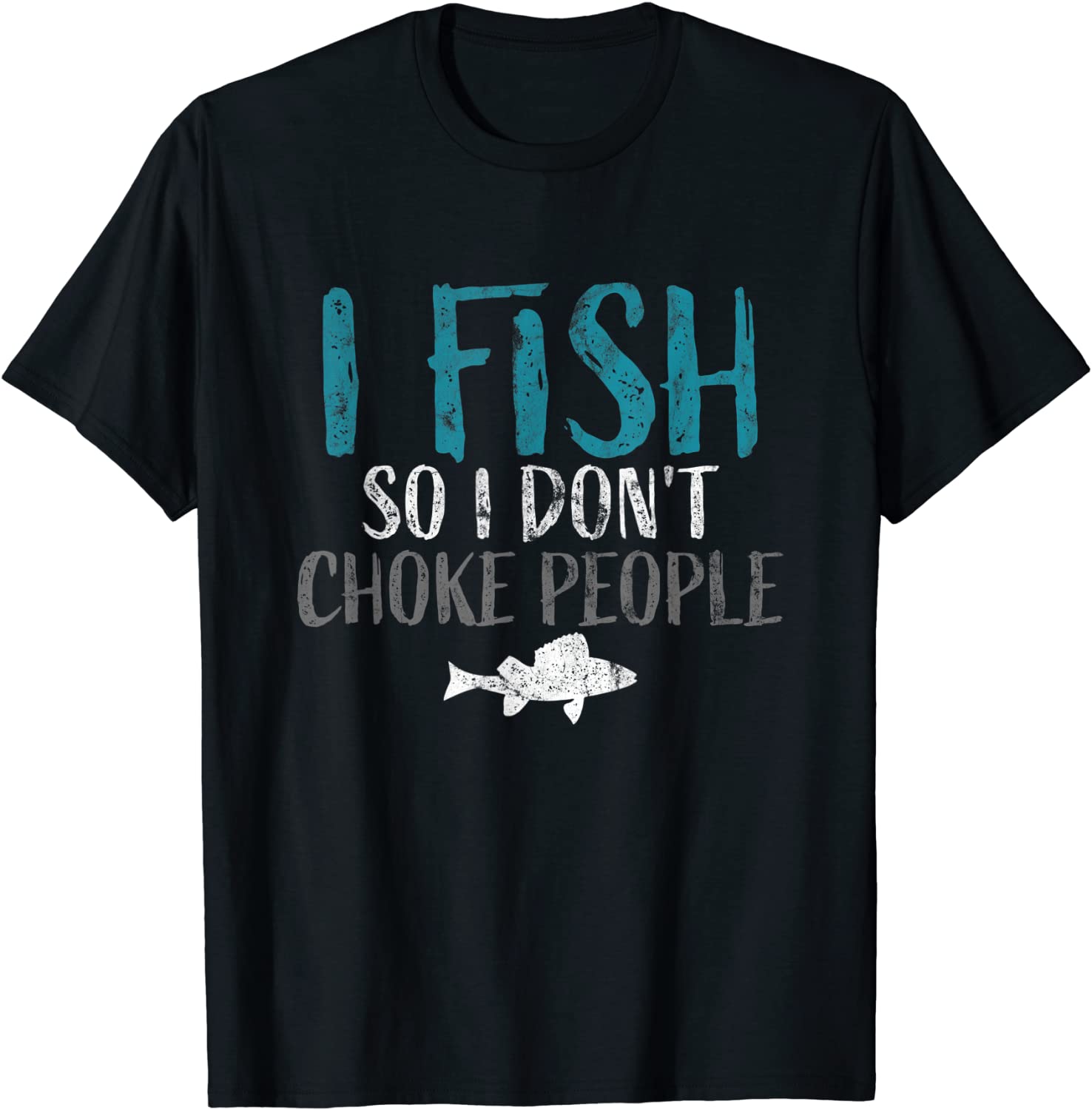 I Fish so i Dont Choke People Fisherman 2022 Shirt