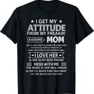 I Get My Attitude From My Freaking Awesome Mom 2022 T-Shirt