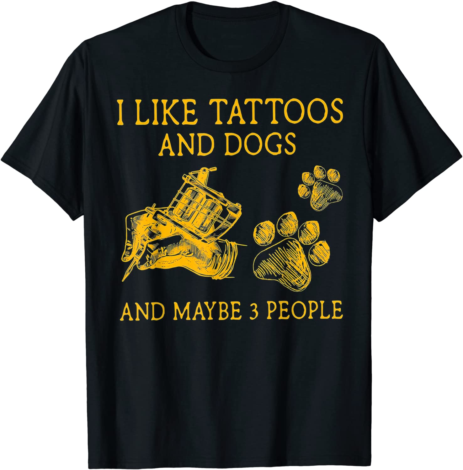 I Like Tattoos And Dogs And Maybe 3 People 2022 Shirt