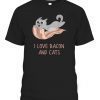 I Love Bacon And Cats Gift Shirt
