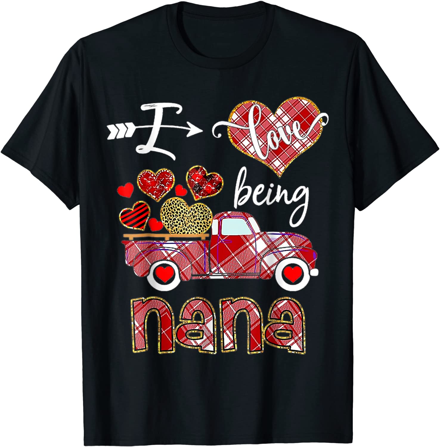 I Love Being Nana Red Plaid Truck Hearts Valentine's Day T-Shirt