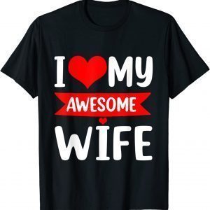 I Love My Wife Red Heart Valentines Day Matching Couple 2022 T-Shirt