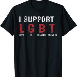 I Support LGBT Let's Go Brandon Trump 24 Gift Shirt