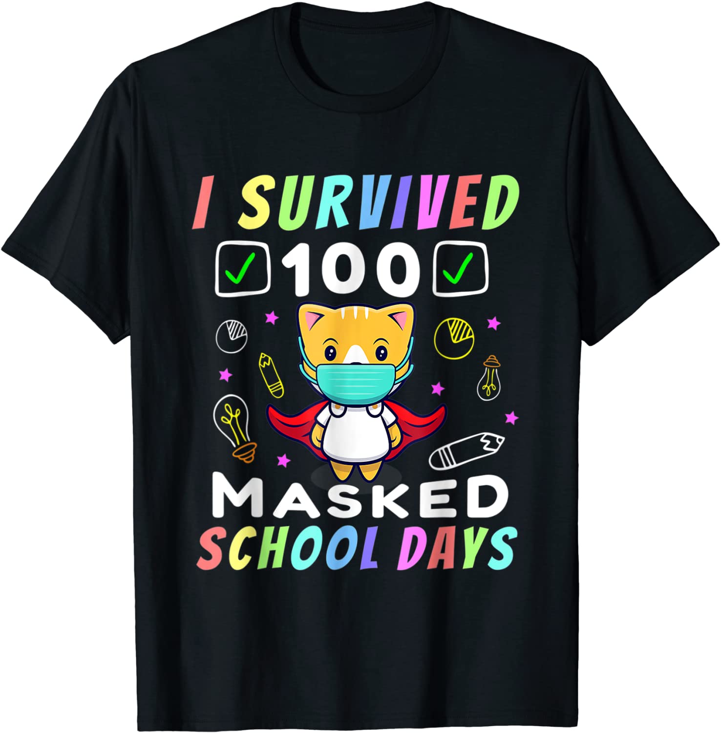 I Survived 100 Masked School Days 10I Survived 100 Masked School Days 100th Day T-Shirt0th Day T-Shirt
