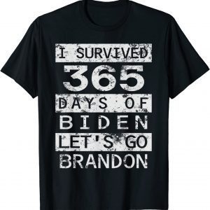 I Survived 365 Days Of Biden Lets Go Bradon Anti Biden USA Limited Shirt