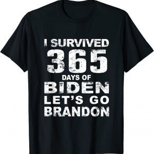 I Survived 365 Days Of Biden Lets Go Branden Anti Biden USA Unisex Shirt