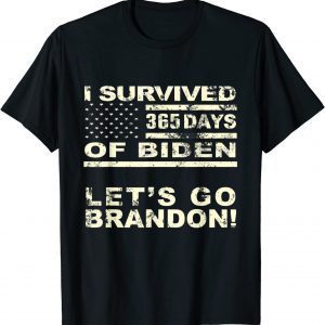 I Survived 365 Days Of Biden Let's Go Brandon Classic Shirt