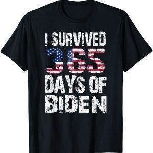 I Survived 365 Days Of Biden Sarcastic Anti Biden US FLAG 2022 Shirt