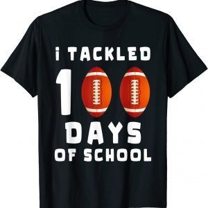 I Tackled 100 Day Of School Football Boy 100th Day School Classic Shirt