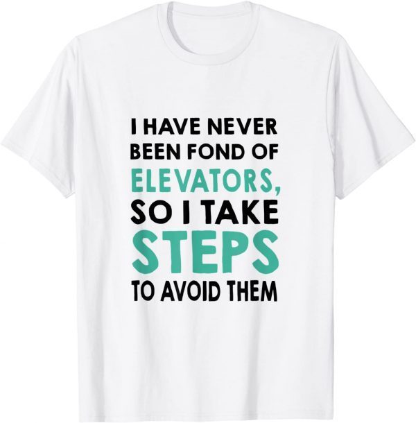 I Take Steps Pun T-Shirt