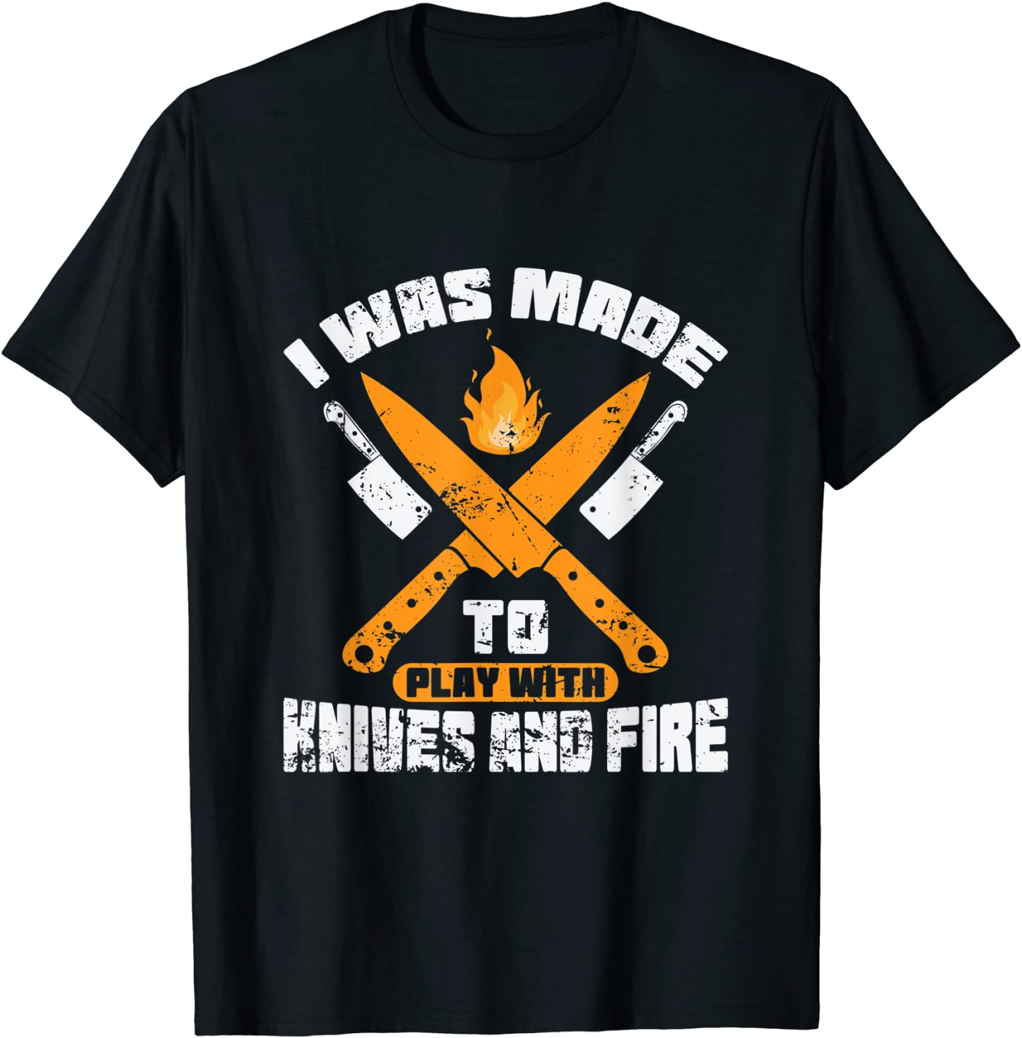 I Was Made To Play With Knives and Fire Kitchen 2022 Shirt