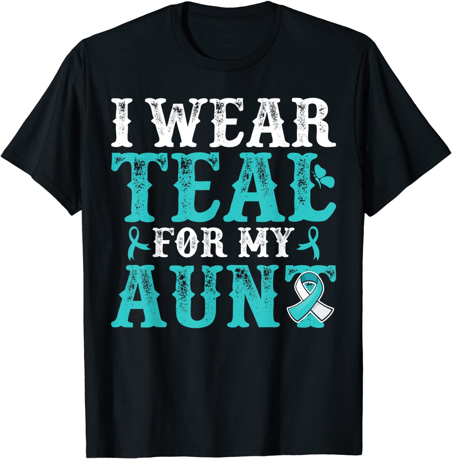 I Wear Teal For My Aunt Cervical Cancer Awareness T-Shirt