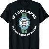 If I Collapse Please Pause My Watch Runners Classic Shirt