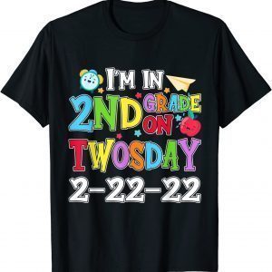 I'm 2nd Grade On Twosday 02-22-2022 Tuesday February 2nd Classic Shirt