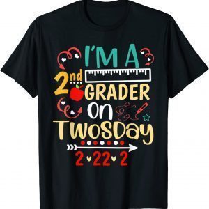 I'm A 2nd Grader On Twosday 2-22-2022 Gift Shirt