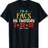 I'm A FACS On Twosday Funny February 22nd 2022 Classic T-Shirt