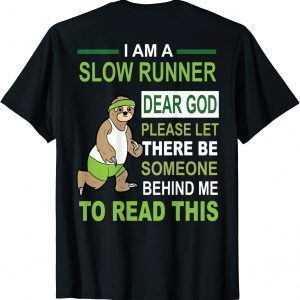 I'm A Slow Runner Sloth Running Team Marathon Prep 2022 Shirt