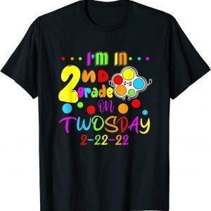 I'm In 2nd Grade On Twosday 2-22-22 February 22nd, 2022 Classic Shirt