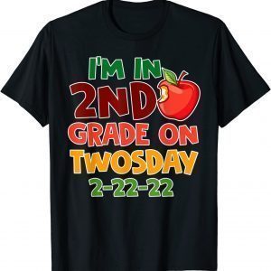I'm In 2nd Grade On Twosday 2-22-22 February 22nd Teaching Official Shirt