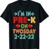 I'm In Pre-K On Twosday Tuesday Feb 22nd 2-22-22 Unisex Shirt