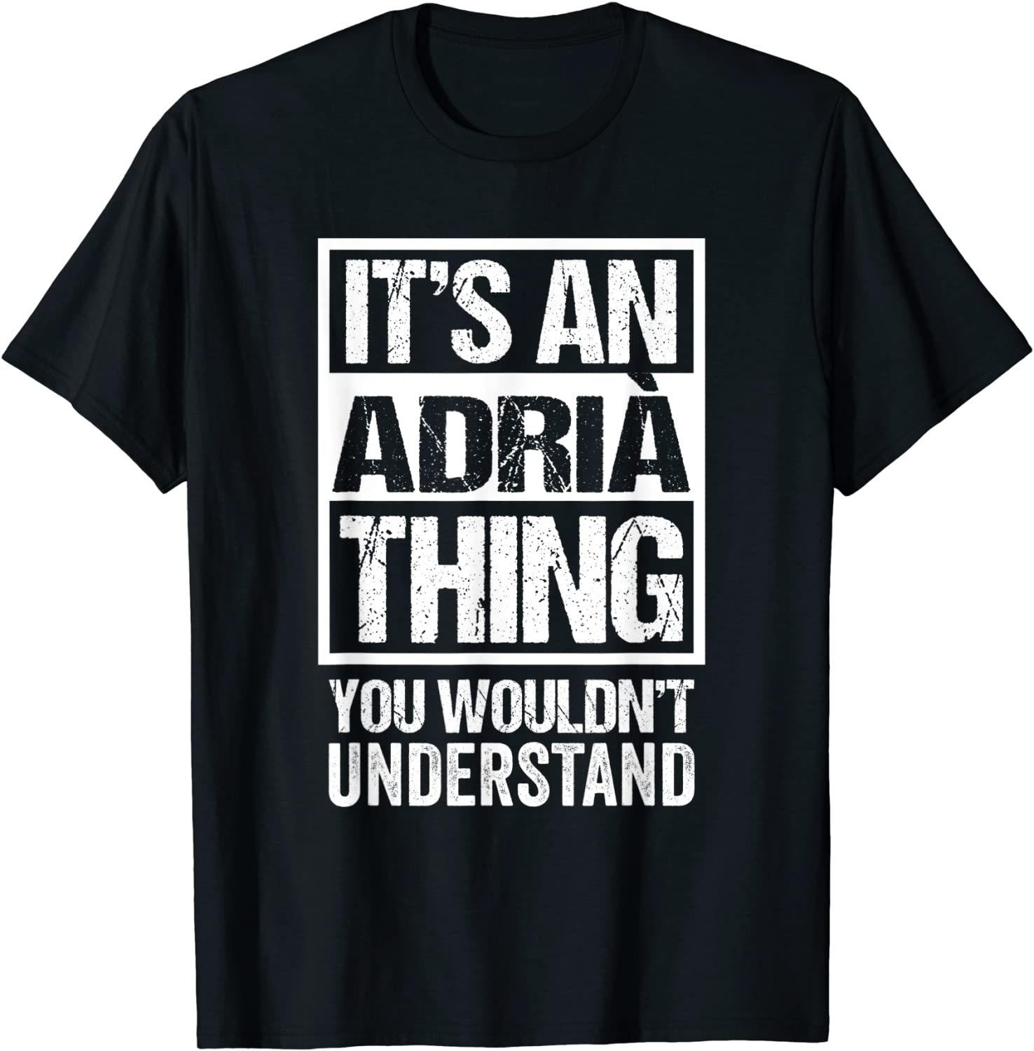 It's An Adrià Thing You Wouldn't Understand First Name 2022 T-Shirt