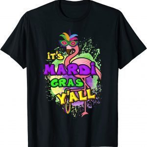 It's Mardi Gras Y'All Flamingo With Beads Fat Tuesday Classic Shirt