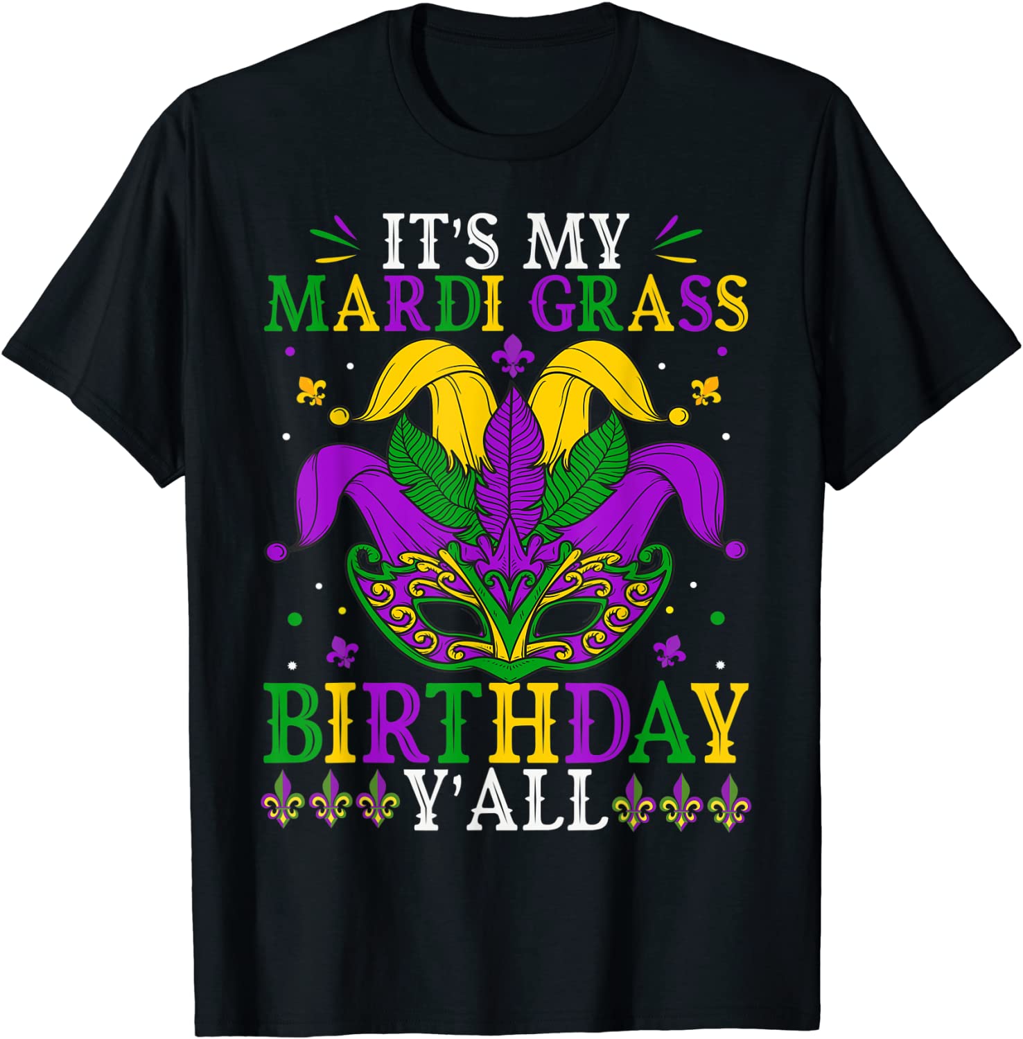It's My Mardi Gras Birthday Y'all Shirt Mardi Gras Birthday Classic Shirt