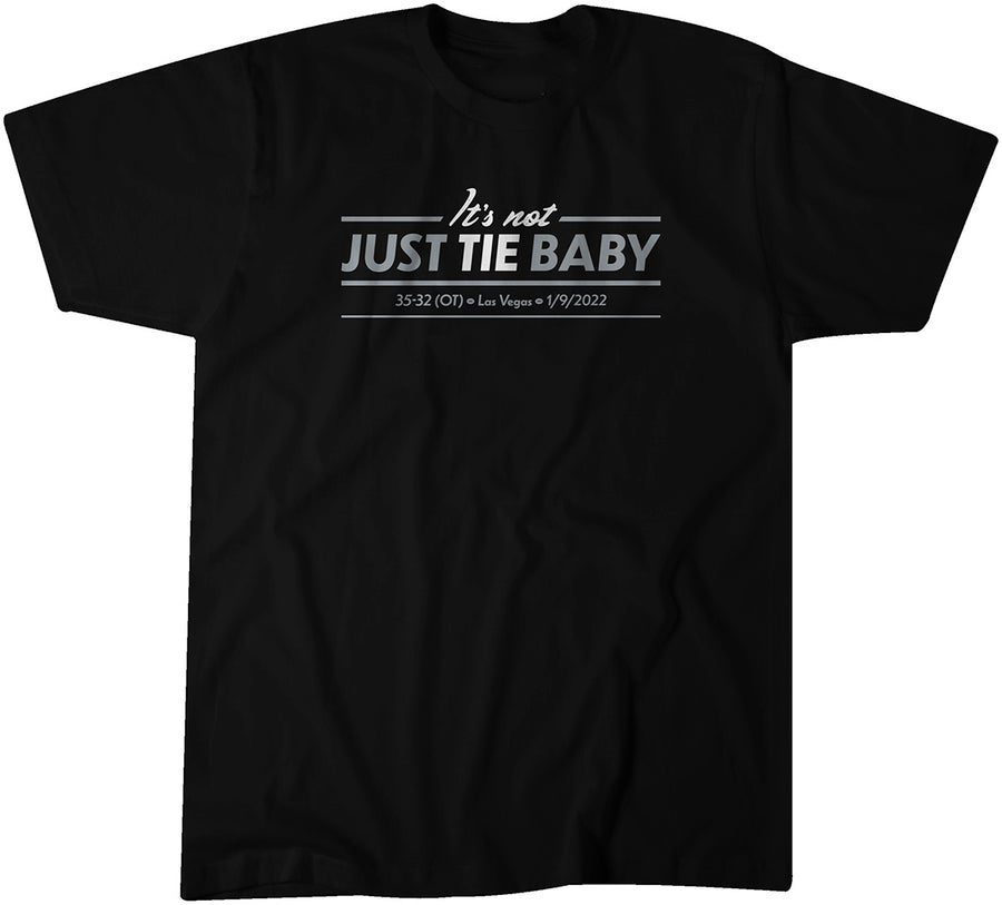 It's Not Just Tie, Baby Classic Shirt