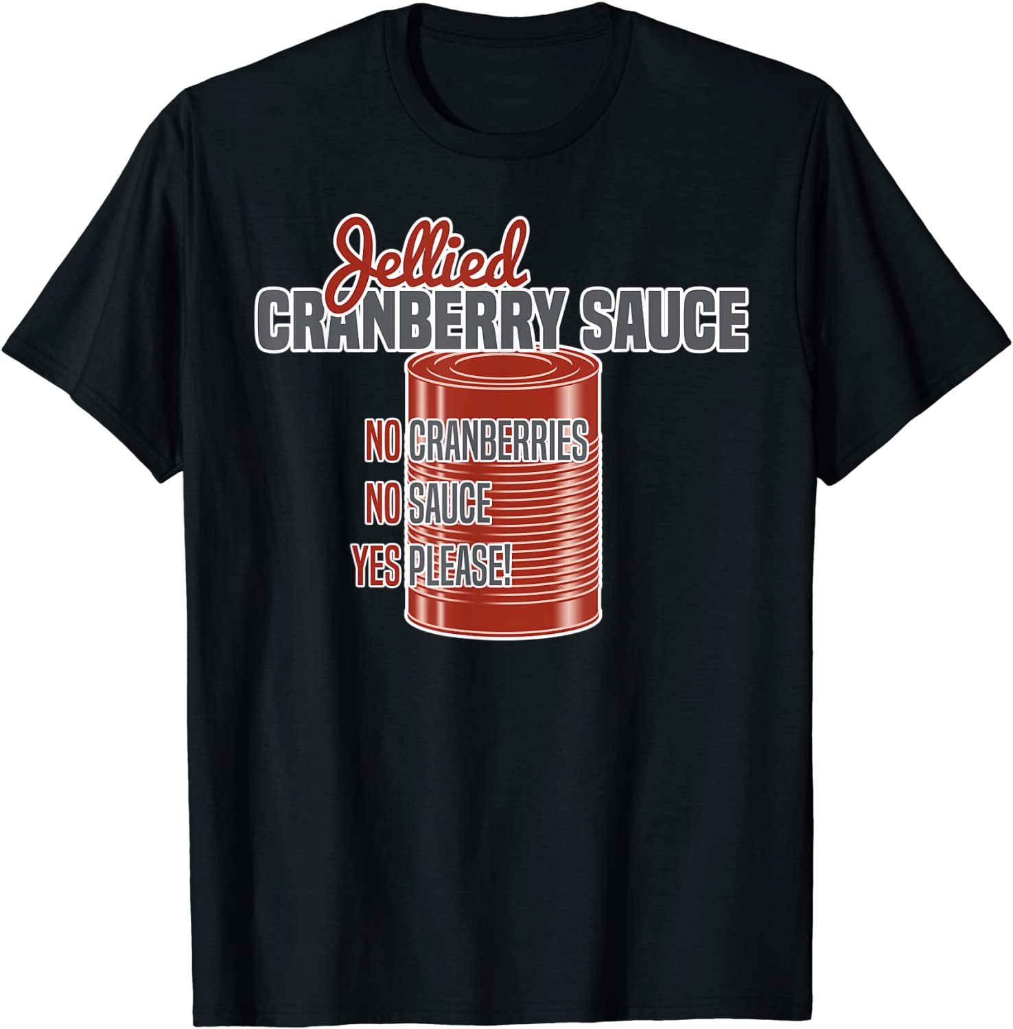Jellied Canned Cranberry Sauce Novelty Thanksgiving Classic Shirt