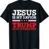 Jesus Is My Savior Trump Is My President 2020 Election T-Shirt