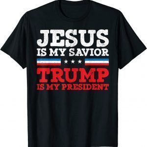 Jesus Is My Savior Trump Is My President 2020 Election T-Shirt