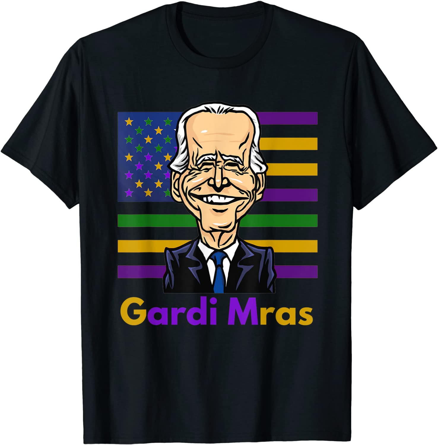 Joe Biden Forget Mardi Gras name, Pardi Mras 2022 Shirt