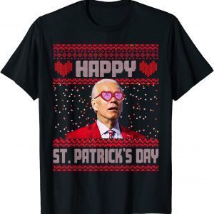 Joe Biden Valentine's Day 2022 Happy St. Patrick's Day Ugly Limited T-Shirt