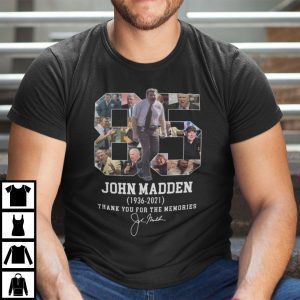 John Madden 1936- 2021 Thanks For The Memories 2022 Shirt